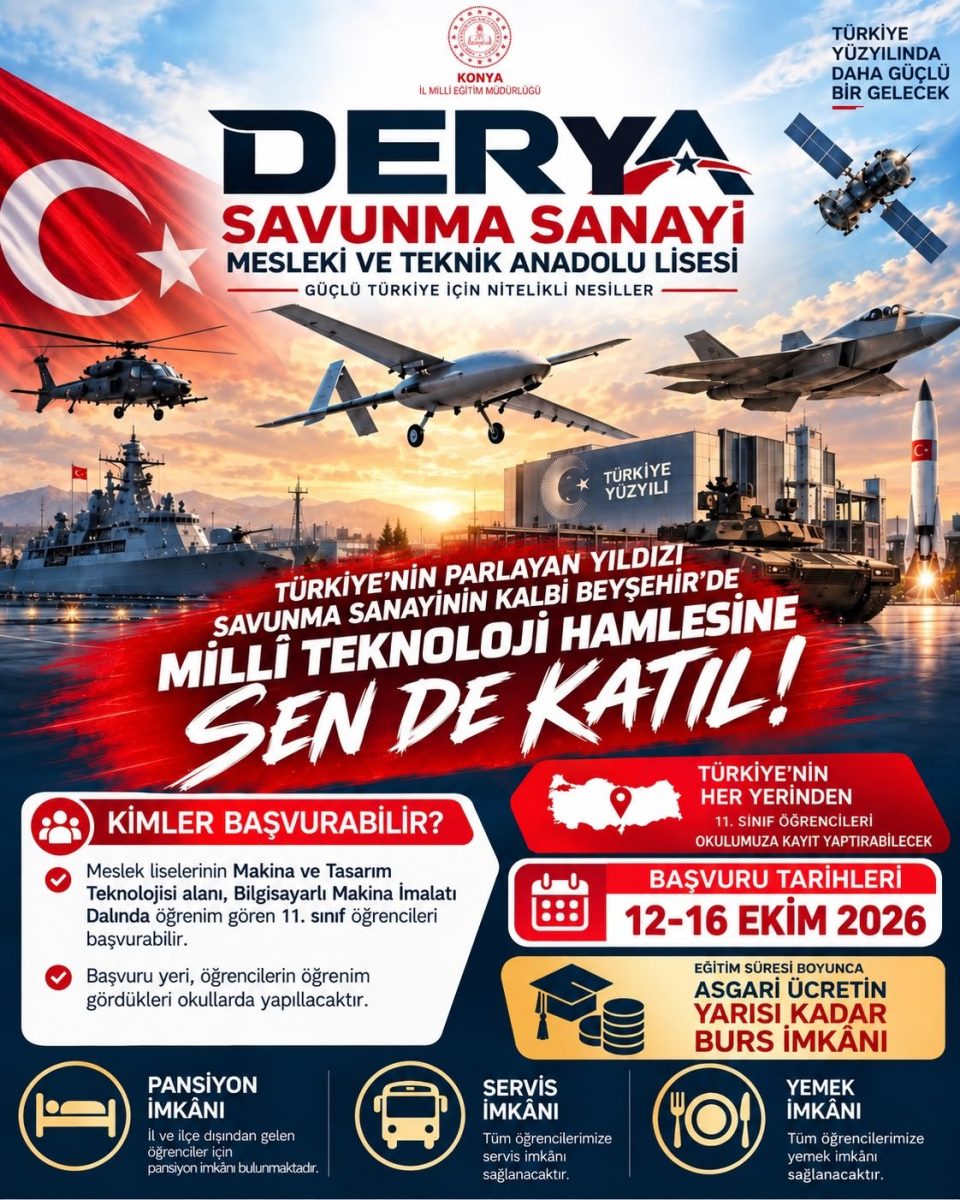 BEYŞEHİR'DE ÜLKEMİZİN SAVUNMA SANAYİSİNİN GELECEĞİNE YÖNELİK SEKTÖRE ENTEGRE DERYA SAVUNMA SANAYİ MESLEKİ VE TEKNİK ANADOLU LİSESİ AÇILDI