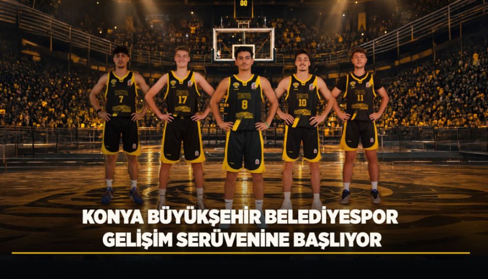 KONYA BÜYÜKŞEHİR BELEDİYESPOR GELİŞİM SERÜVENİNE BAŞLIYOR